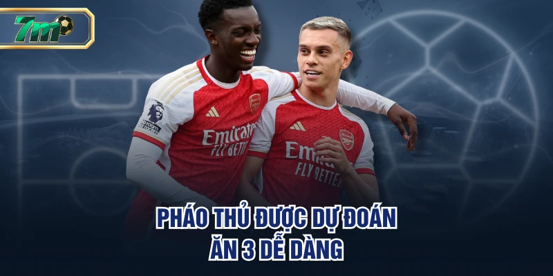 Soi Kèo Arsenal VS Nottingham | 16h30 Ngày 13/09, EPL 3 Pháo Thủ được dự đoán ăn 3 dễ dàng